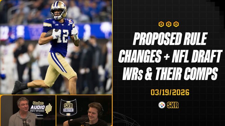 Proposed Rules Changes NFL Draft WRs & Their Comps SNR Drive (Mar.19) Pittsburgh Steelers