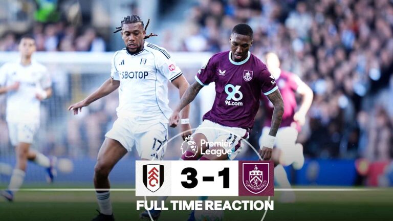 Fulham Come Back After Flemming Goal FULL TIME REACTION Fulham 3-1 Burnley