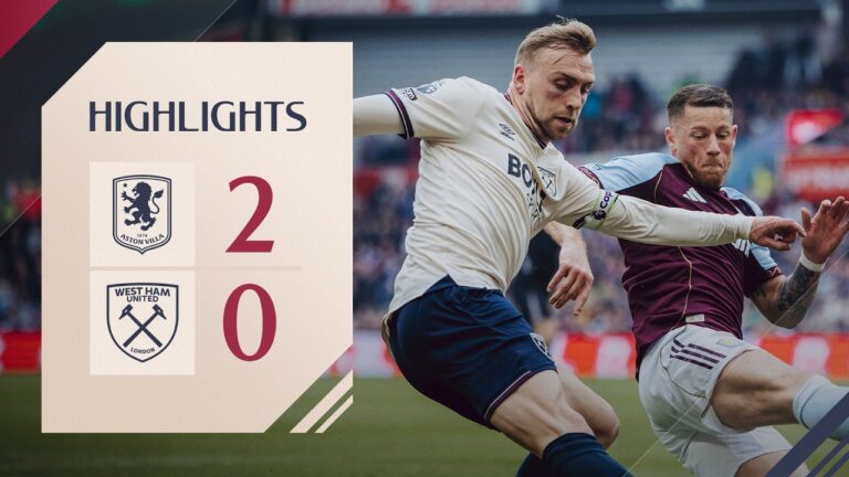 Aston Villa 2-0 West Ham Premier League Highlights