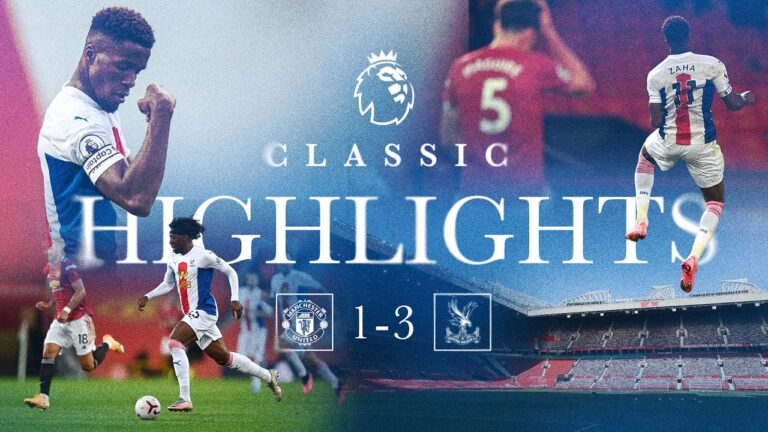 Classic Highlights Manchester United 1-3 Crystal Palace