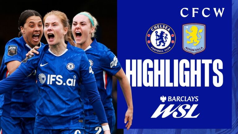 Chelsea Women 4-3 Aston Villa Women HIGHLIGHTS WSL 2025 26