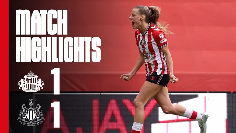 Points Shared In Wear-Tyne Derby Sunderland AFC Women 1 – 1 Newcastle United WSL 2 Highlights