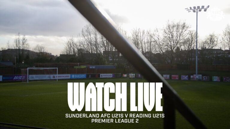 Watch Live Sunderland AFC U21s v Reading U21s Premier League 2