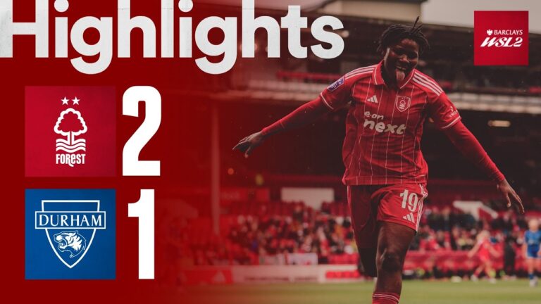 Forest Women 2-1 Durham Barclays WSL2 Highlights