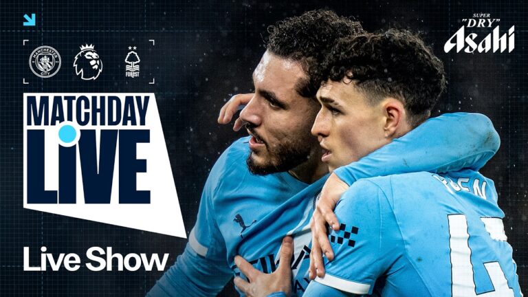 MATCHDAY LIVE! CITY HOST FOREST UNDER THE LIGHTS! Man City v Nottingham Forest