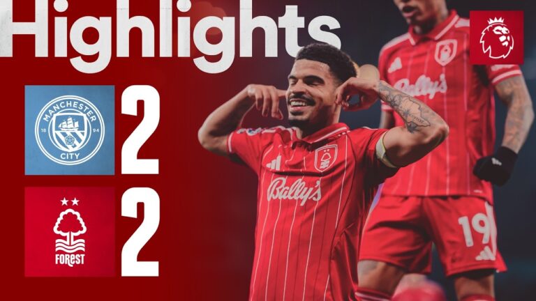 INCREDIBLE MGW and Elliot Anderson Finishes! Manchester City 2-2 Forest Highlights