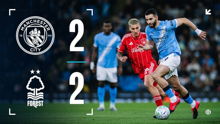 HIGHLIGHTS! City are forced to settle for a point City 2-2 Nottingham Forest Premier League