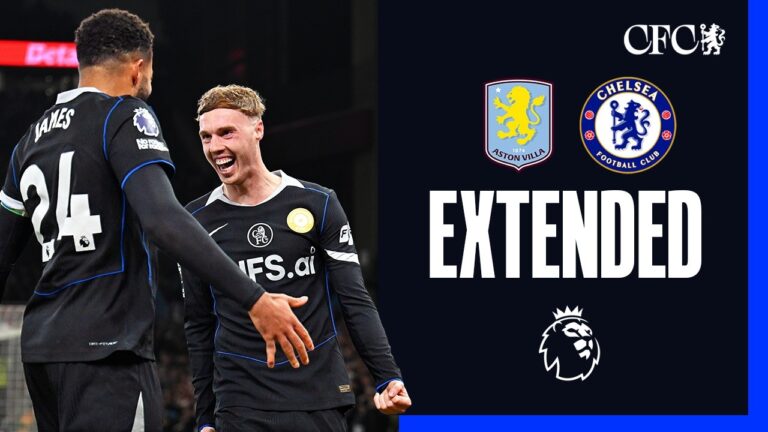 Aston Villa 1-4 Chelsea HIGHLIGHTS – Extended Premier League 2025 26