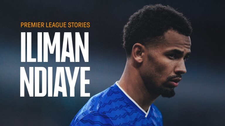 The making of Everton & Senegal STAR Iliman Ndiaye Premier League Stories