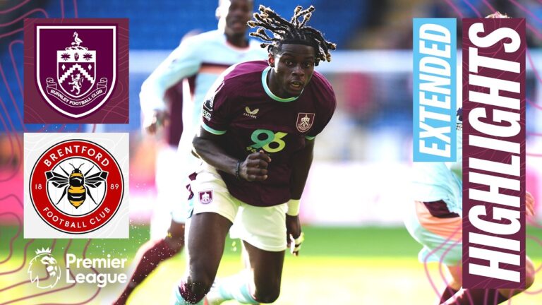 Burnley v Brentford Extended Premier League Highlights