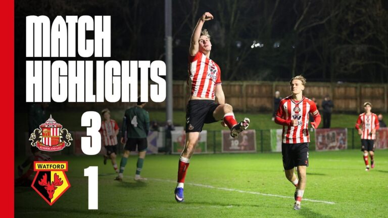 Into The Semi-Finals! Sunderland U21s 3 – 1 Watford U21s PL Cup Highlights