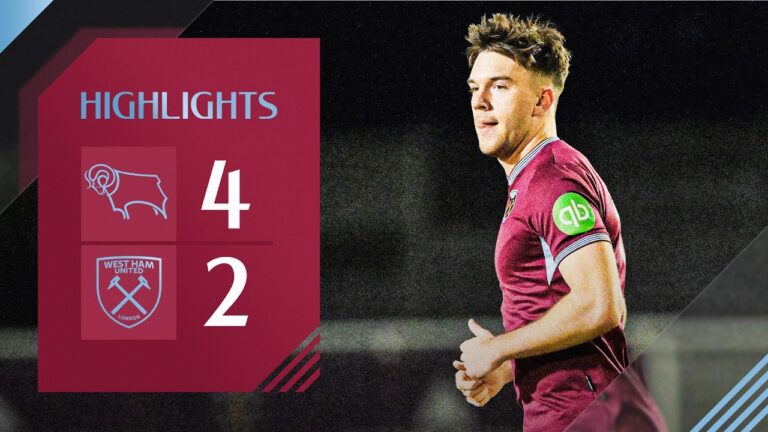 Valiant Effort From The Hammers Derby U21 4-2 West Ham United U21 Premier League 2 Highlights