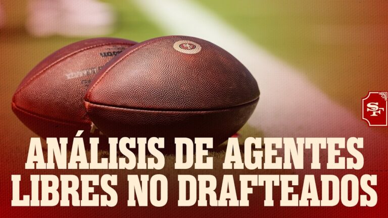 49ers en Español: Análisis de los Agentes Libres No Drafteados