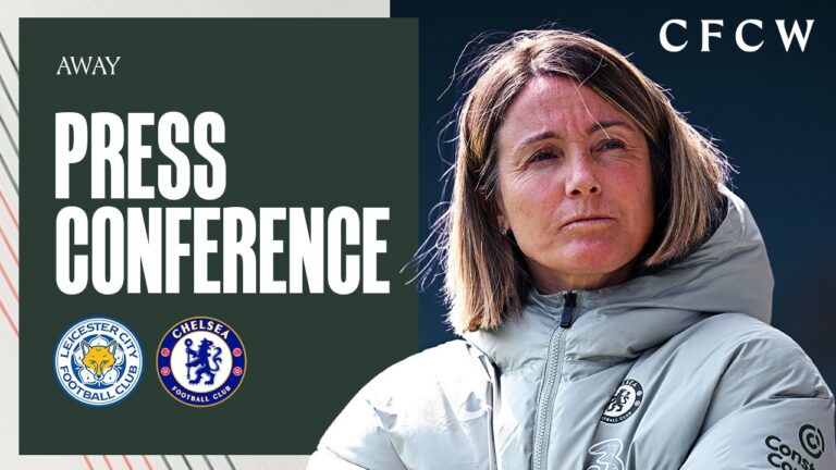 BOMPASTOR Press Conference WSL GW21 Leicester City Women vs Chelsea Women 30 04 26 CFCW