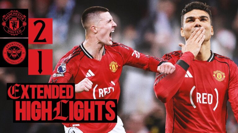 Casemiro Is On Fire Man Utd v Brentford Extended Highlights