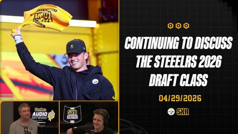 Continuing To Discuss The Steelers 2026 Draft Class SNR Drive (Apr.29) Pittsburgh Steelers