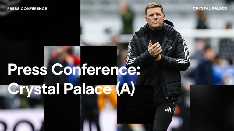 PRESS CONFERENCE Eddie Howe pre-Crystal Palace (A)