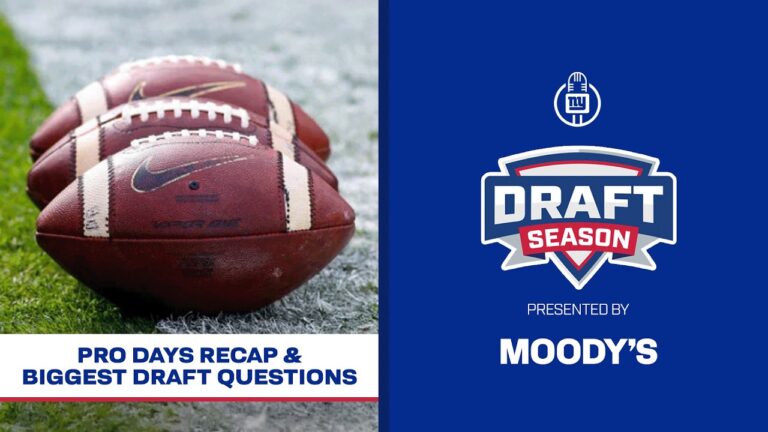 Pro Days Recap & Biggest Draft Questions Draft Season New York Giants