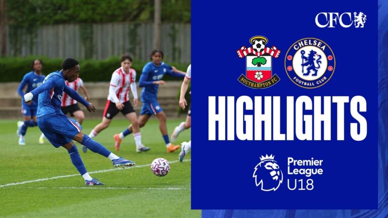 Southampton U18 0-6 Chelsea U18 HIGHLIGHTS U18 2025 26