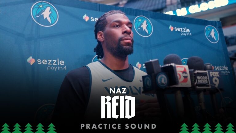 We All Have One Mindset & Thats To Win Naz Reid Practice Sound 04.14.26