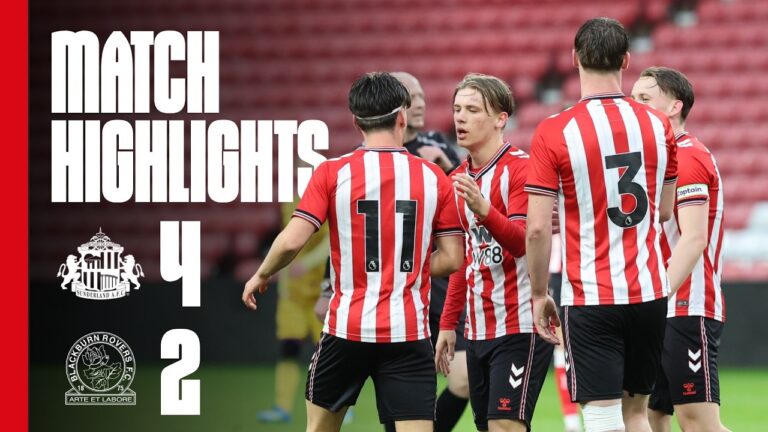 Premier League Cup Final Place Secured! Sunderland U21s 4 – 2 Blackburn U21s PL Cup Highlights