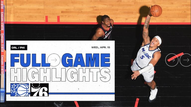 Full Game Highlights: Orlando Magic Vs. Philadelphia 76ers 4.15.26