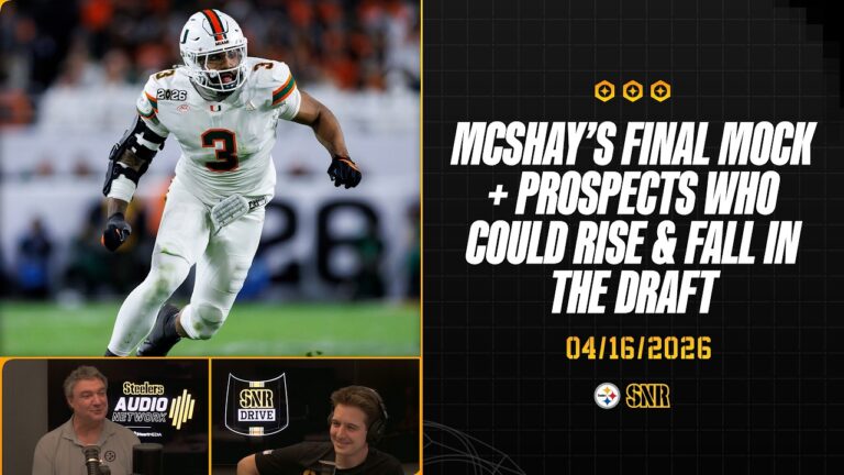 McShay’s Final Mock Who Could Rise & Fall In The Draft SNR Drive (Apr.16) Pittsburgh Steelers