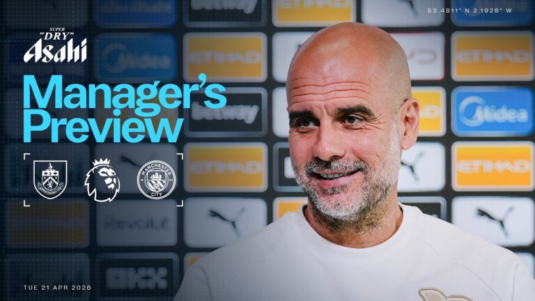 MANAGER PREVIEW! Pep Guardiola Burnley v Man City Premier League