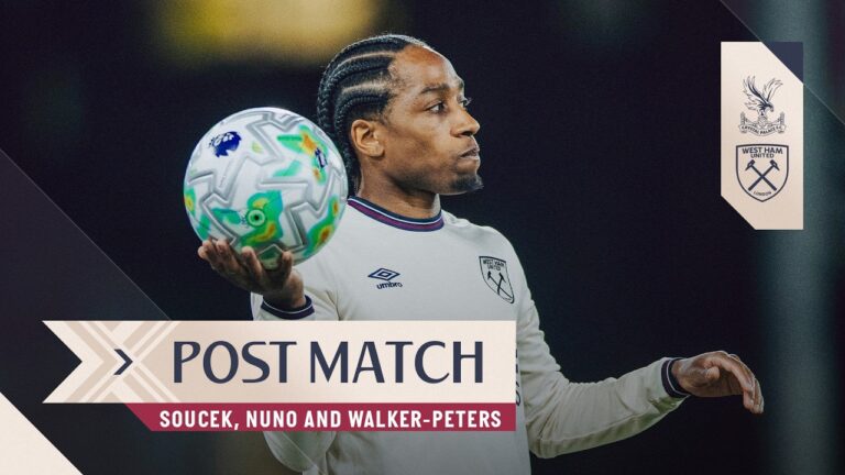 It’s a Good Point Away Soucek, Nuno & Walker-Peters Post Match Crystal Palace v West Ham