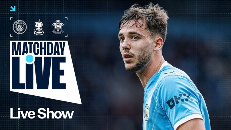 MATCHDAY LIVE! Man City v Southampton FA Cup Semi Final