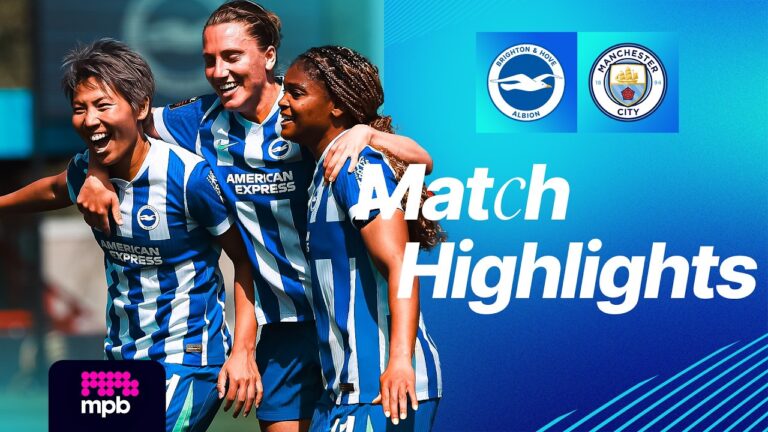 HIGHLIGHTS Brighton v Manchester City Women’s Super League