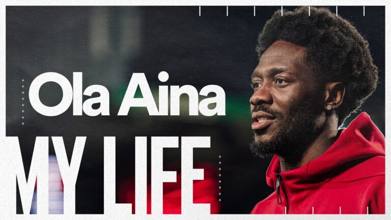 MY LIFE Ola Aina On His Footballing Journey