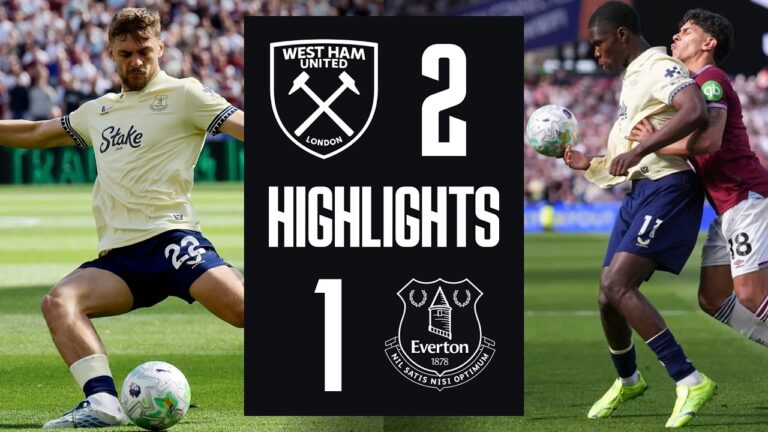 WEST HAM UNITED 2-1 EVERTON Premier League Highlights