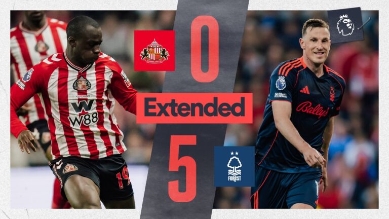 Sunderland 0-5 Nottingham Forest Premier League Extended Highlights