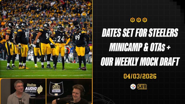 Dates Set For Minicamp & OTAs Our Weekly Mock Draft SNR Drive (Apr.3) Pittsburgh Steelers
