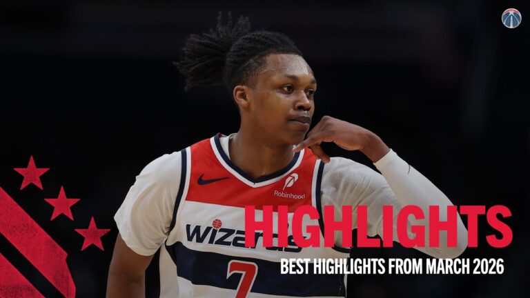 Washington Wizards’ Best Plays from March 2026