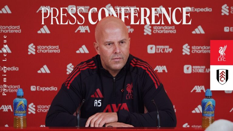 LIVE: Arne Slot’s pre-match press conference Liverpool vs Fulham