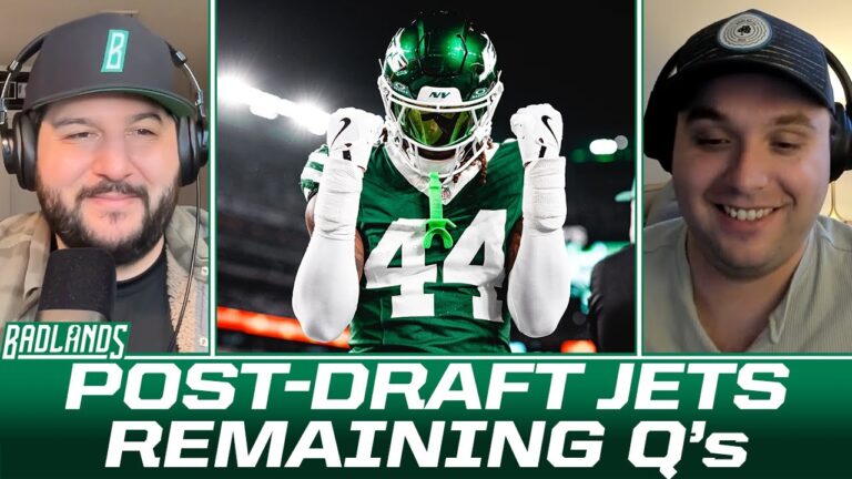 New York Jets REMAINING QUESTIONS post NFL Draft (BADLANDS LIVE!)