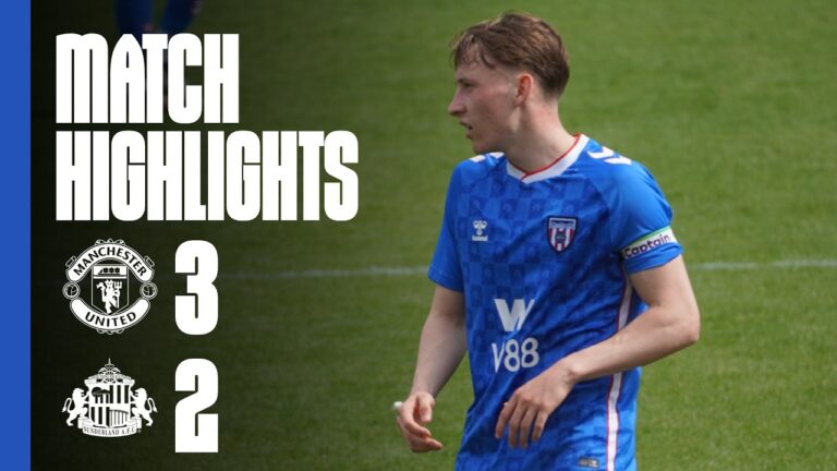 PL2 Season Comes To An End Manchester United U21s 3 – 2 Sunderland AFC U21s PL2 Highlights
