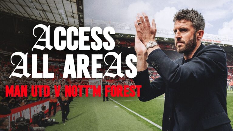 An Emotional Day At Old Trafford! Man Utd v Nottingham Forest Access All Areas
