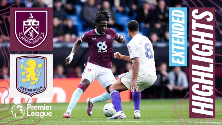 Burnley v Aston Villa Extended Premier League Highlights