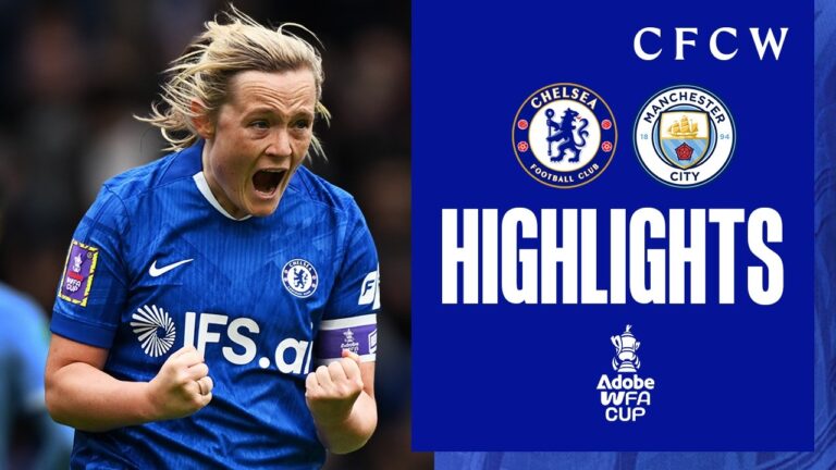 Chelsea Women 2-3 Man City Women (AET) FA Cup HIGHLIGHTS 25 26