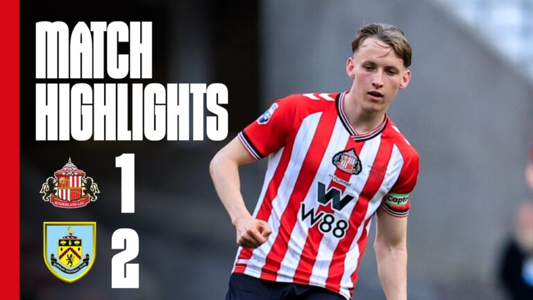 Defeat In Cup Final Sunderland AFC U21s 1 – 2 Burnley FC U21s Premier League Cup Highlights