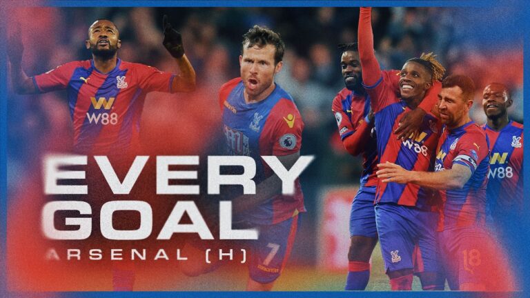 Every Goal At Home V Arsenal Sarr, Zaha Cabaye & More!
