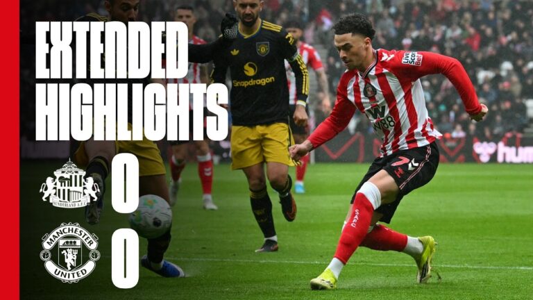 Extended Premier League Highlights Sunderland AFC 0 – 0 Manchester United