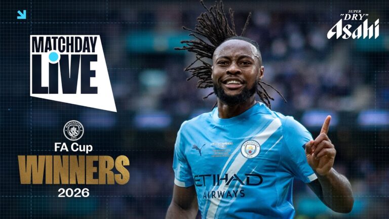 FA CUP WINNERS !! MATCHDAY LIVE Chelsea 0-1 Man City FA Cup Final 2026