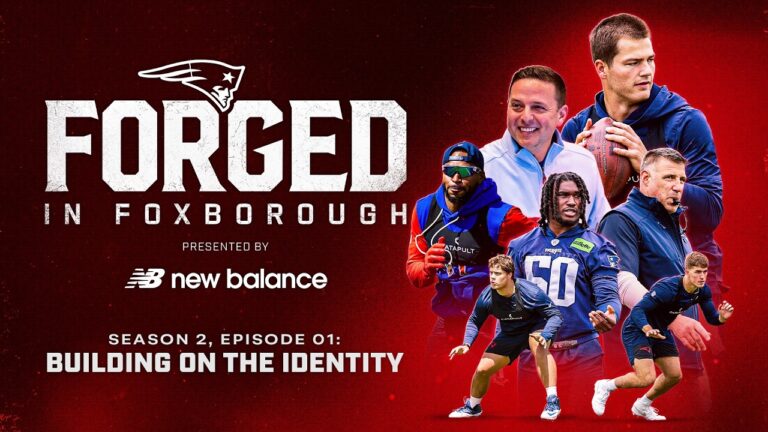 Forged in Foxborough Season 2 Episode 1: Building on the Identity New England Patriots