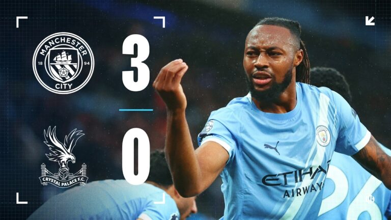 HIGHLIGHTS! City close gap at the top to two points with stylish win Man City 3-0 Crystal Palace