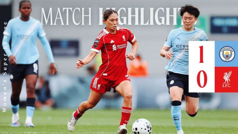 Highlights: Man City 1-0 Liverpool FC Women Stoppage Time Winner