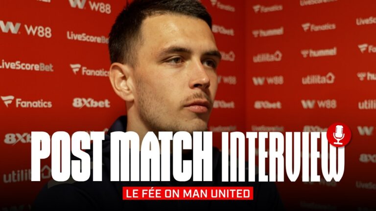 I am always happy to help the team Le Fée Post Manchester United Post-Match Interview